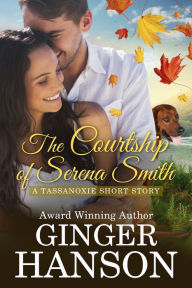 Title: The Courtship of Serena Smith, Author: Ginger Hanson