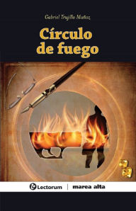 Title: Circulo de fuego, Author: Gabriel Trujillo Munoz