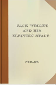 Title: Jack Wright and His Electric Stage, Author: Noname