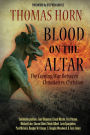 Blood on the Altar: The Coming War Between Christian vs. Christian