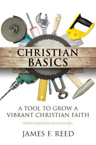 Title: Christian Basics, Author: James F. Reed