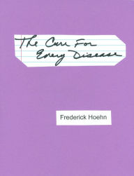 Title: The Cure for Every Disease, Author: Frederick Hoehn