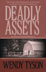 Title: Deadly Assets (Allison Campbell Series #2), Author: Wendy Tyson