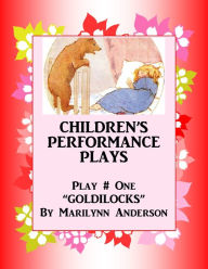 Title: CHILDREN'S PERFORMANCE PLAYS ~~ Play # One ~~ 