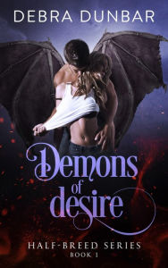 Title: Demons of Desire, Author: Debra Dunbar