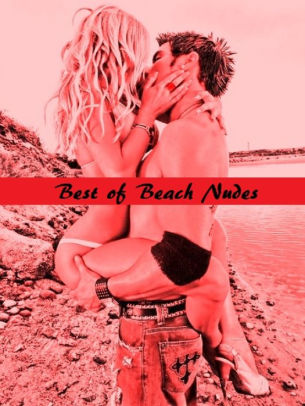 Best of Beach Nudes ( sex, porn, real porn, BDSM, bondage, oral, anal,  erotic, erotica, xxx, gay, lesbian, handjob, blowjob, erotic sex stories,  ...