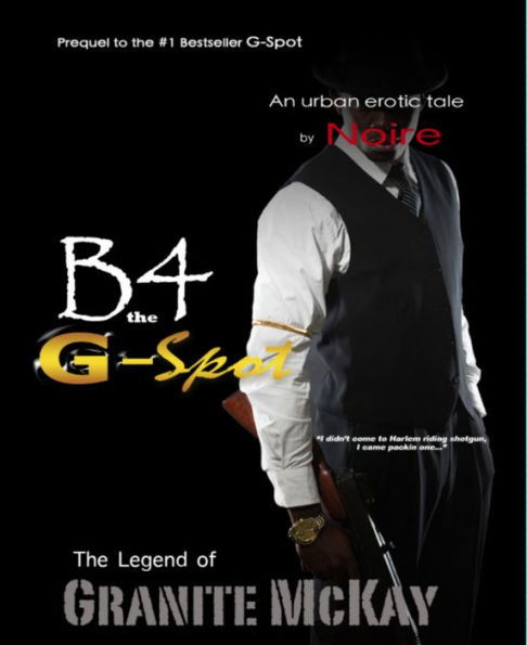 B4 The G-Spot: The Legend of Granite McKay