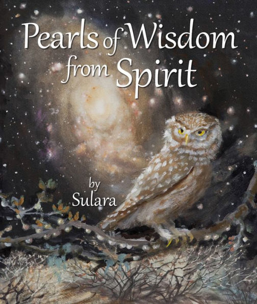Pearls of Wisdom From Spirit