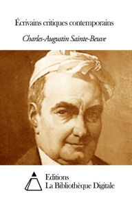 Title: Écrivains critiques contemporains, Author: Charles Augustin Sainte-Beuve