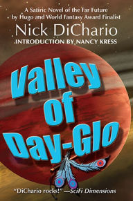 Title: Valley of Day-Glo, Author: Nick DiChario