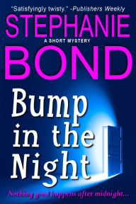 Title: Bump in the Night, Author: Stephanie Bond