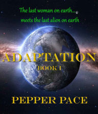 Title: Adaptation, Author: Pepper Pace