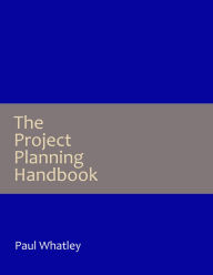 Title: Project Planning Handbook, Author: Paul Whatley