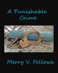 Title: A Punishable Crime, Author: Merry Fellows