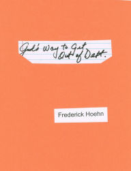 Title: God's Way to Get Out of Debt & Other Articles, Author: Frederick Hoehn