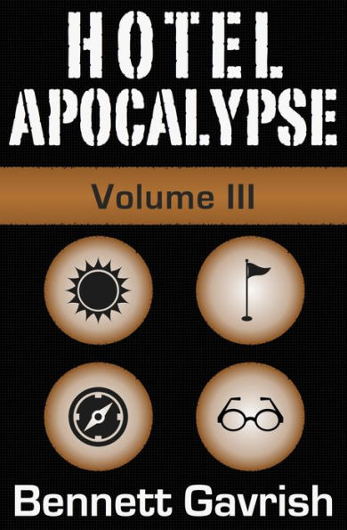 Hotel Apocalypse, Volume III (Episodes 9-12)