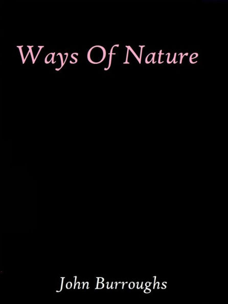 Ways of Nature by John Burroughs