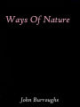 Ways of Nature by John Burroughs