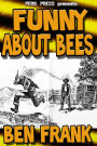 Funny About Bees