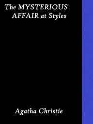 Title: The Mysterious Affair at Styles (Hercule Poirot Series), Author: Agatha Christie