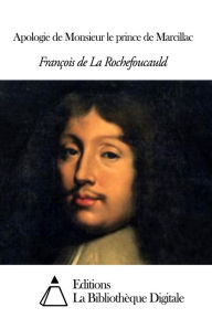 Title: Apologie de Monsieur le prince de Marcillac, Author: La Rochefoucauld La Rochefoucauld