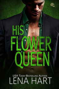 Title: His Flower Queen, Author: Lena Hart