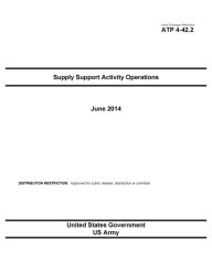 Title: Army Techniques Publication ATP 4-42.2 Supply Support Activity Operations June 2014, Author: United States Government US Army