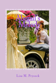 Title: Abigail's Melody, Author: Lisa Prysock