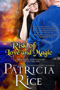 Title: Risk of Love and Magic, Author: Patricia Rice