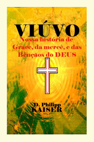 VIÚVO Nossa história de Grace, da mercê, e das bênçãos do DEUS