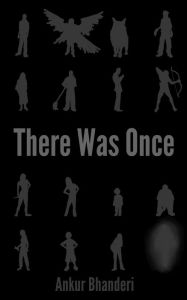 Title: There Was Once, Author: Ankur Bhanderi