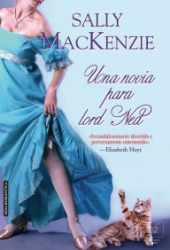 Title: Una novia para lord Ned, Author: Sally MacKenzie