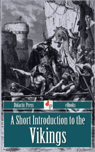 Title: A Short Introduction to the Vikings, Author: Allen Mawer