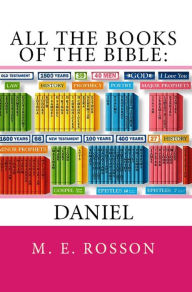 Title: All the Books of the Bible: Daniel, Author: M. E. Rosson