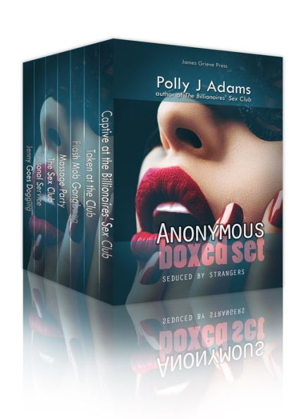 Anonymous: Seduced by Strangers (Erotica Boxed Set)