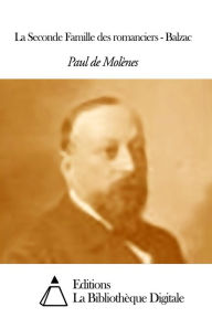 Title: La Seconde Famille des romanciers - Balzac, Author: Paul de Molènes