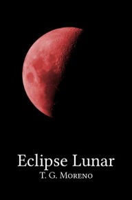 Title: Eclipse lunar, Author: T. G. Moreno