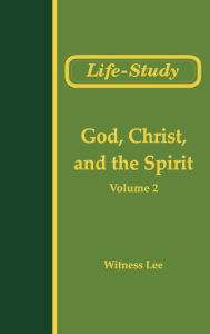 Title: The Conclusion of the New Testament (2)- God, Christ, and the Spirit (2), Author: Witness Lee