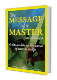 Title: The Message of a Master, Author: John McDonald