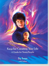 Title: Keys for Creating Your Life, A Guide For Young People, Author: Sulara James