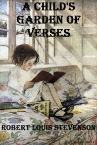 Title: A Child's Garden of Verses, Illustrated, Author: Robert Louis Stevenson