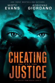 Title: Cheating Justice: A Romantic Suspense Series, Author: Misty Evans