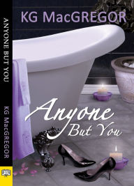 Title: Anyone But You, Author: KG MacGregor