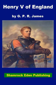 Title: Henry V of England, Author: G. P. R. James