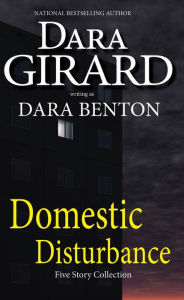 Title: Domestic Disturbance, Author: Dara Benton