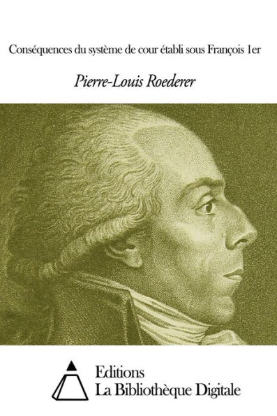 Conséquences du système de cour établi sous François 1er