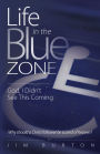 Life in the Blue Zone