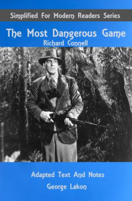 Title: The Most Dangerous Game: Simplified For Modern Readers, Author: Richard Connell