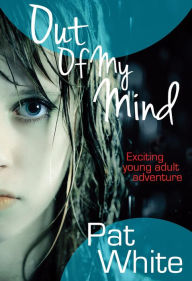 Title: Out of My Mind, Author: Pat White