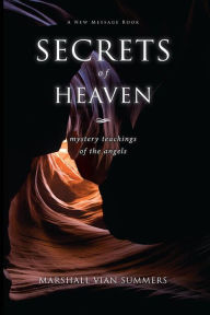 Title: Secrets of Heaven, Author: Marshall Vian Summers